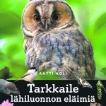 Antti Kolin uusin kirja kannustaa eläinten tarkkailemiseen