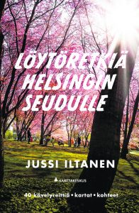 Jussi Iltanen: Löytöretkiä Helsingin seudulle. Karttakeskus 2021. 224 sivua.