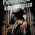 Pimenevässä kaupungissa seikkaillaan talvisodan partaalla sinnittelevässä Helsingissä
