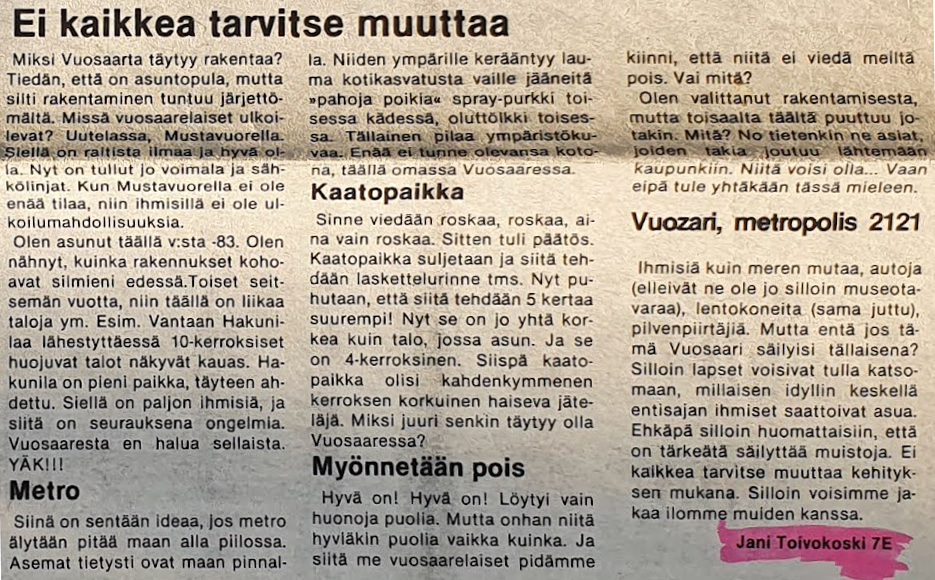Jos Toivokoski on ollut kiinnostunut historiasta, niin myös tulevaisuus on aina kiinnostanut häntä, kuten tästä Vuosaari-lehdessä 9.5.1990 julkaistusta Vuosaaren yläasteen äidinkielen ainekirjoituksesta ilmenee.