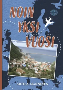 Arto. A. Manninen: Noin yksi vuosi. Kustantaja: Momentum kirjat 2025. Sivumäärä: 493. Saatavuus: Hyvin varustellut kirjakaupat.