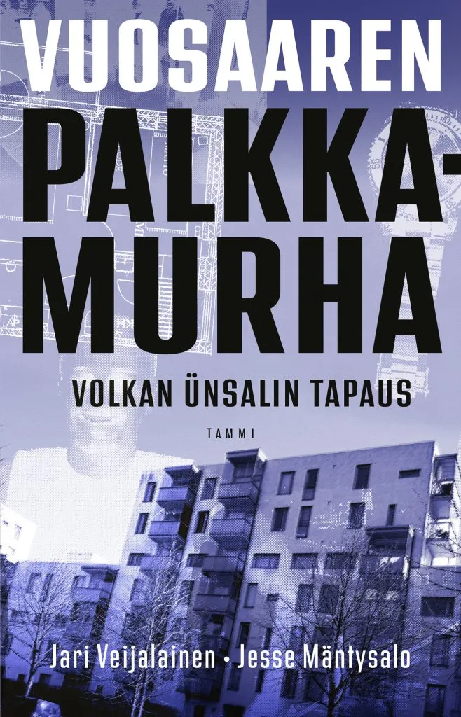 Jari Veijalainen ja Jesse Mänty-salo: Vuosaaren palkkamurha – Volkan Ünsalin tapaus. Kustantaja: Tammi. Sivumäärä: 375. Kannen suunnittelija: Markko Taina. 